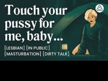 ASMR Lesbian Audio Porn: Public Masturbation Joi con tu novia dominante - historia de audio erótica