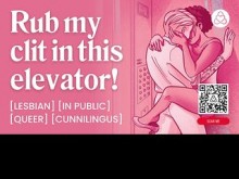 ASMR Lesbian Audio Porn: Public Elevator Brobing termina en la habitación del hotel Fuck - Cunnilingus y dedos