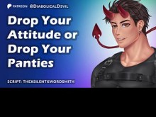 Deja la actitud o deja tus bragas || MDom y charlas sucias || Juego de roles de audio para mujeres