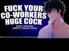 Que se joda la polla ENORME de tus compañeros de trabajo [M4F] [COMPAÑERO DE TRABAJO] [PICANTE]