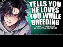 Marido OBSESIONADO te cría mientras te dice cuánto te ama [M4F] [ALABANZA] [CRÍA]