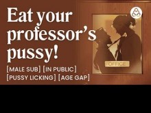 ASMR Audio Porn: Subestudiante masculino le come el coño a su profesor - Dominación femenina, diferencia de edad y lamiendo el coño - Historia erótica en audio para mujeres