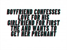 Loving Boyfriend le confiesa su amor por primera vez a su novia. Quiere dejarla embarazada: AUDIO, M4F