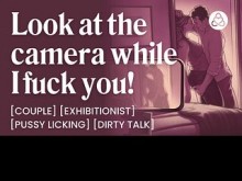 ASMR Audio Porn: Novio te folla frente a la cámara para tu primer video sexual - Lamiendo el coño, exhibicionismo y charla sucia - Juego de roles de audio erótico para mujeres